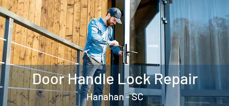 Door Handle Lock Repair Hanahan - SC