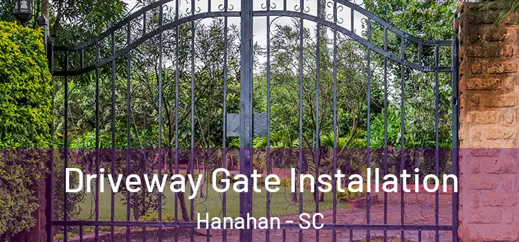  Driveway Gate Installation Hanahan - SC