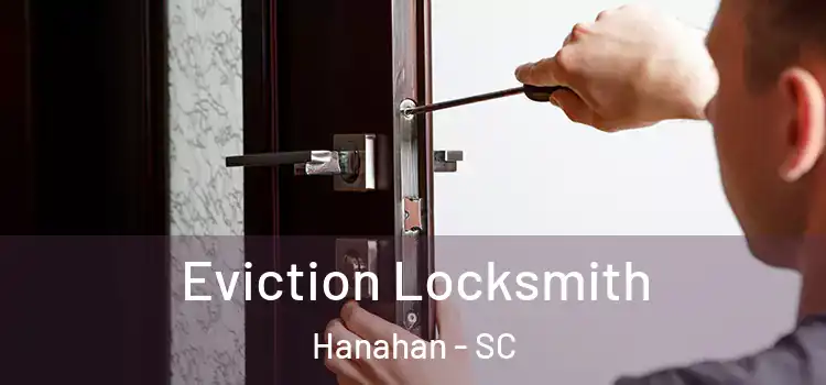 Eviction Locksmith Hanahan - SC