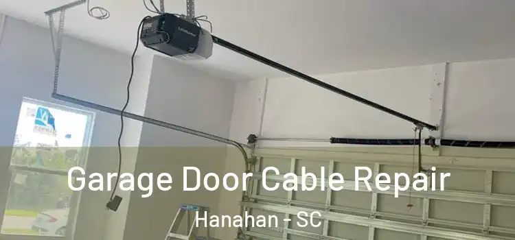  Garage Door Cable Repair Hanahan - SC