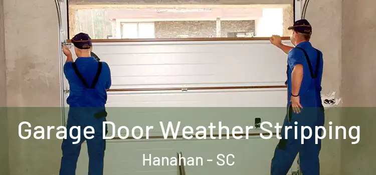  Garage Door Weather Stripping Hanahan - SC