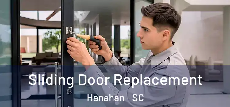  Sliding Door Replacement Hanahan - SC