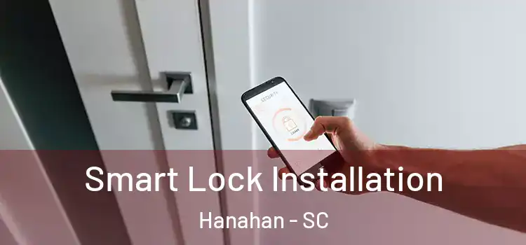 Smart Lock Installation Hanahan - SC