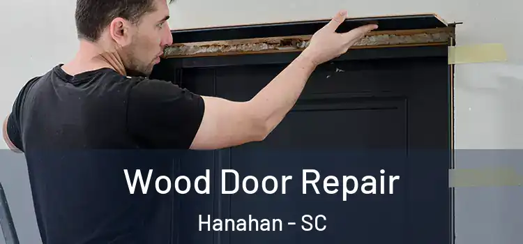 Wood Door Repair Hanahan - SC